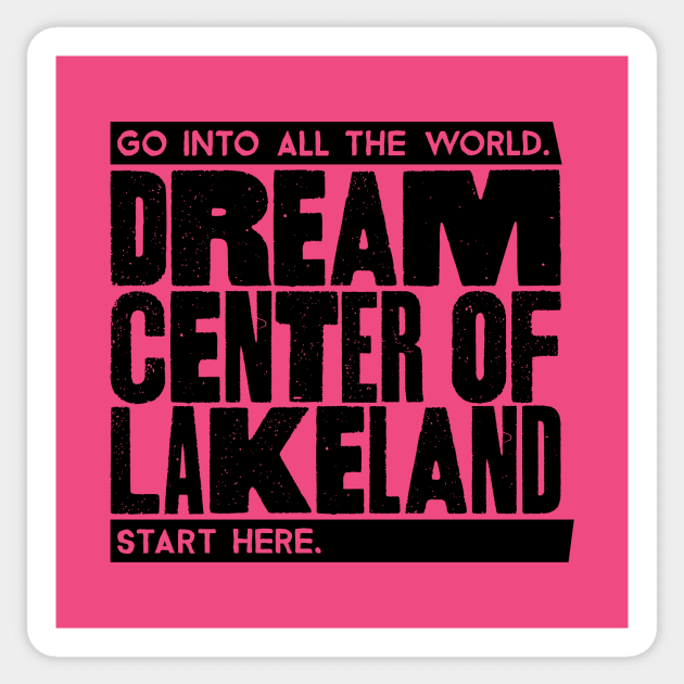 Dream Center of Lakeland Headline Black Sticker by DreamCenterLKLD